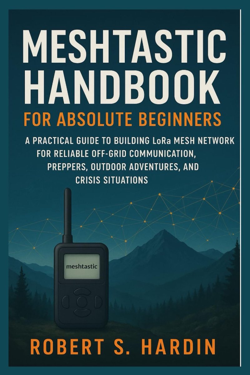 Meshtastic handbook for absolute beginners: A Practical Guide to Building LoRa Mesh Networks for Reliable Off-Grid - ShopVlot
