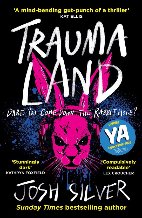Couverture du livre 'Traumaland' par Josh Silver. Un lapin rose avec un casque et de grandes oreilles est au centre. Texte : 'DARE YOU COME DOWN THE RABBIT HOLE?'
