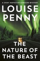 Chief Inspector Gamache - The Nature of the Beast