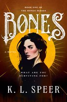 The Bones Series- Bones