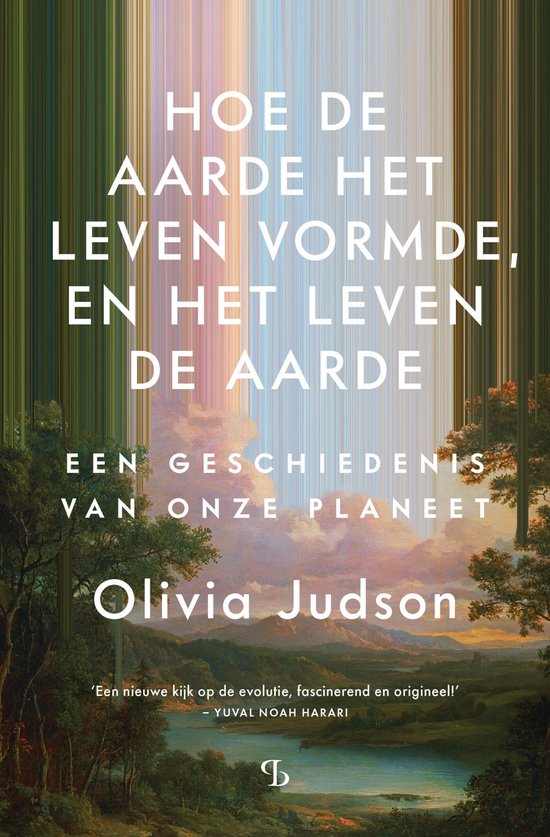 Boekcover met de titel 'Hoe de aarde het leven vormde, en het leven de aarde'. De achtergrond is een abstracte verticale regenboog met een schilderachtig landschap.