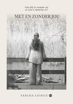 Met en zonder jou