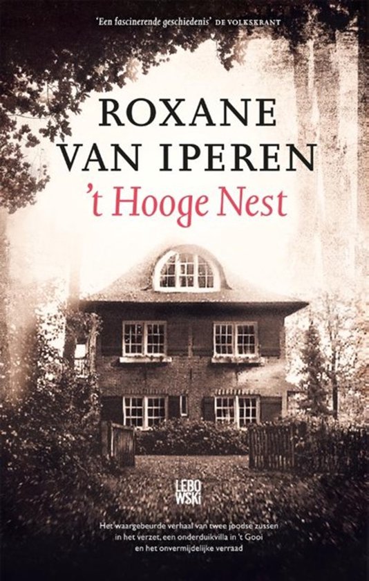 Boekcover van 't Hooge Nest door Roxane van Iperen, met een foto van een villa en tekst.