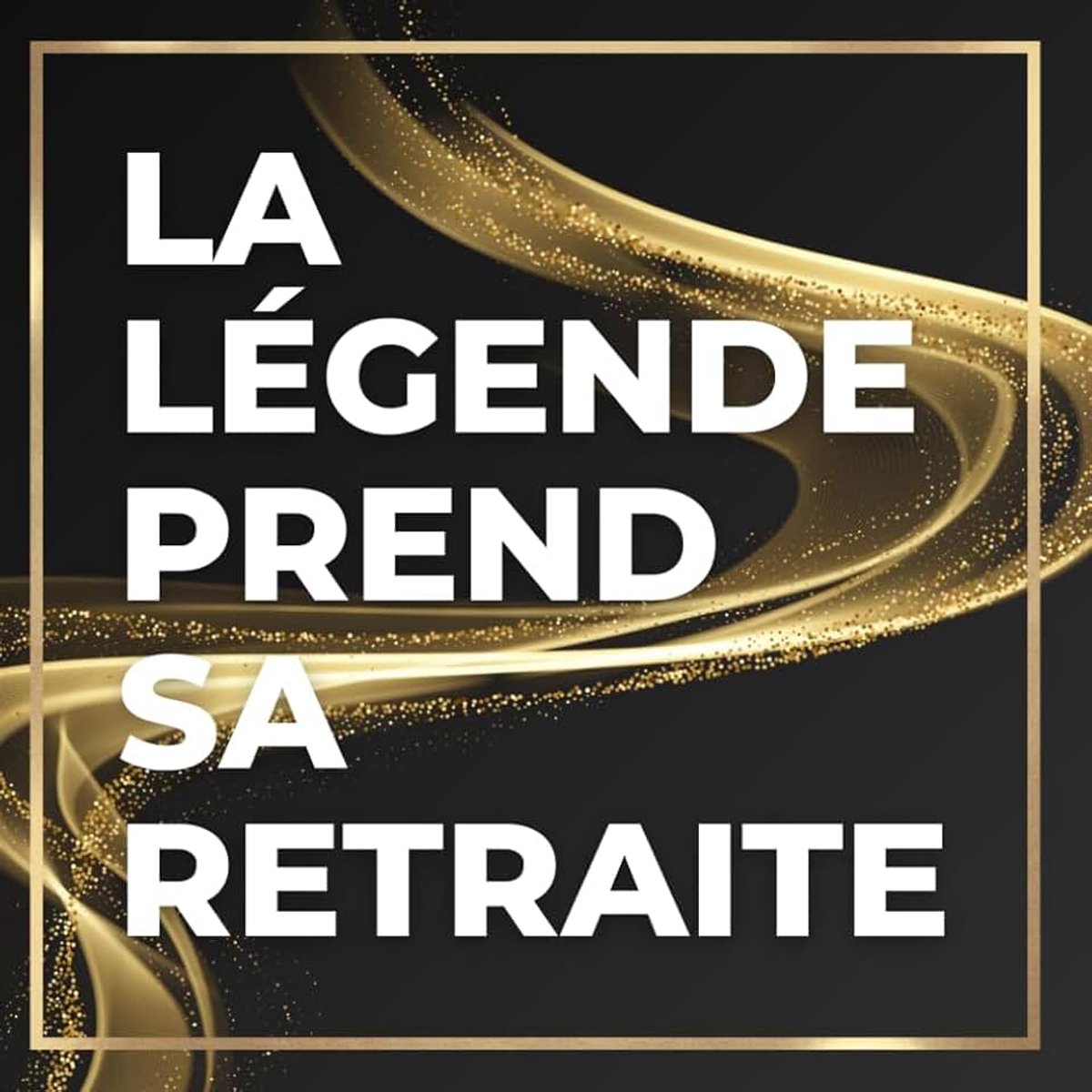 Départ Retraite Carnet à remplir: La Légende Prend Sa Retraite, cadeau départ à la retraite, carnet et livre d'or de vœux