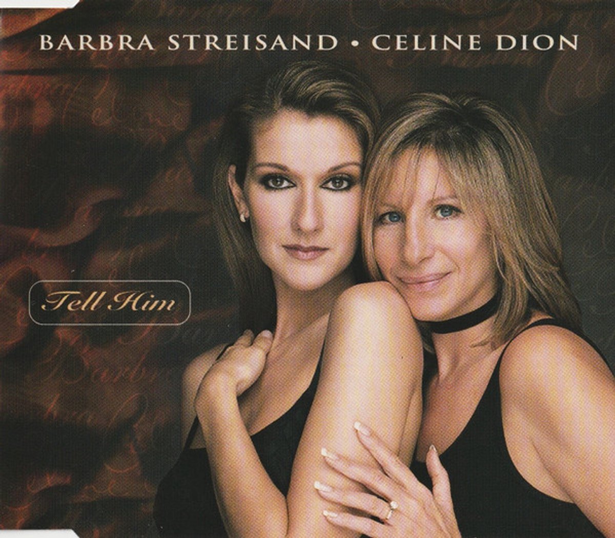 BARBRA STREISAND, CELINE DION - Tell Him (CDM)