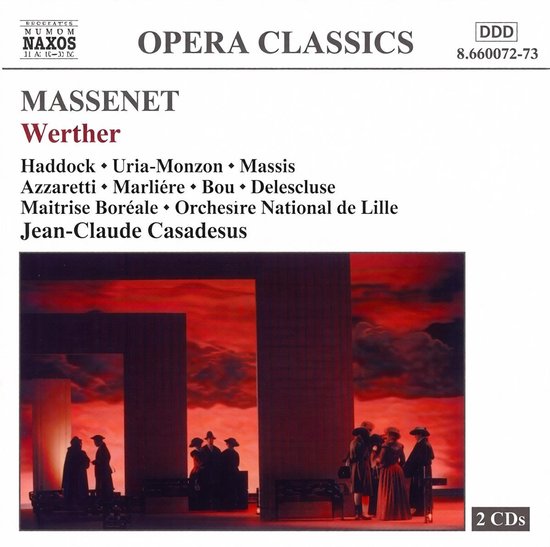 CD hoes met de titel 'MASSENET Werther' met een afbeelding van een toneelopvoering met figuren in historische kledij. Naxos Opera Classics DDD 2 CDs.