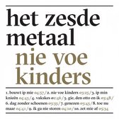 Het Zesde Metaal - Nie Voe Kinders (CD)