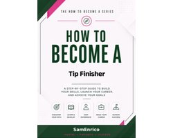 How to Become a Tip Finisher
