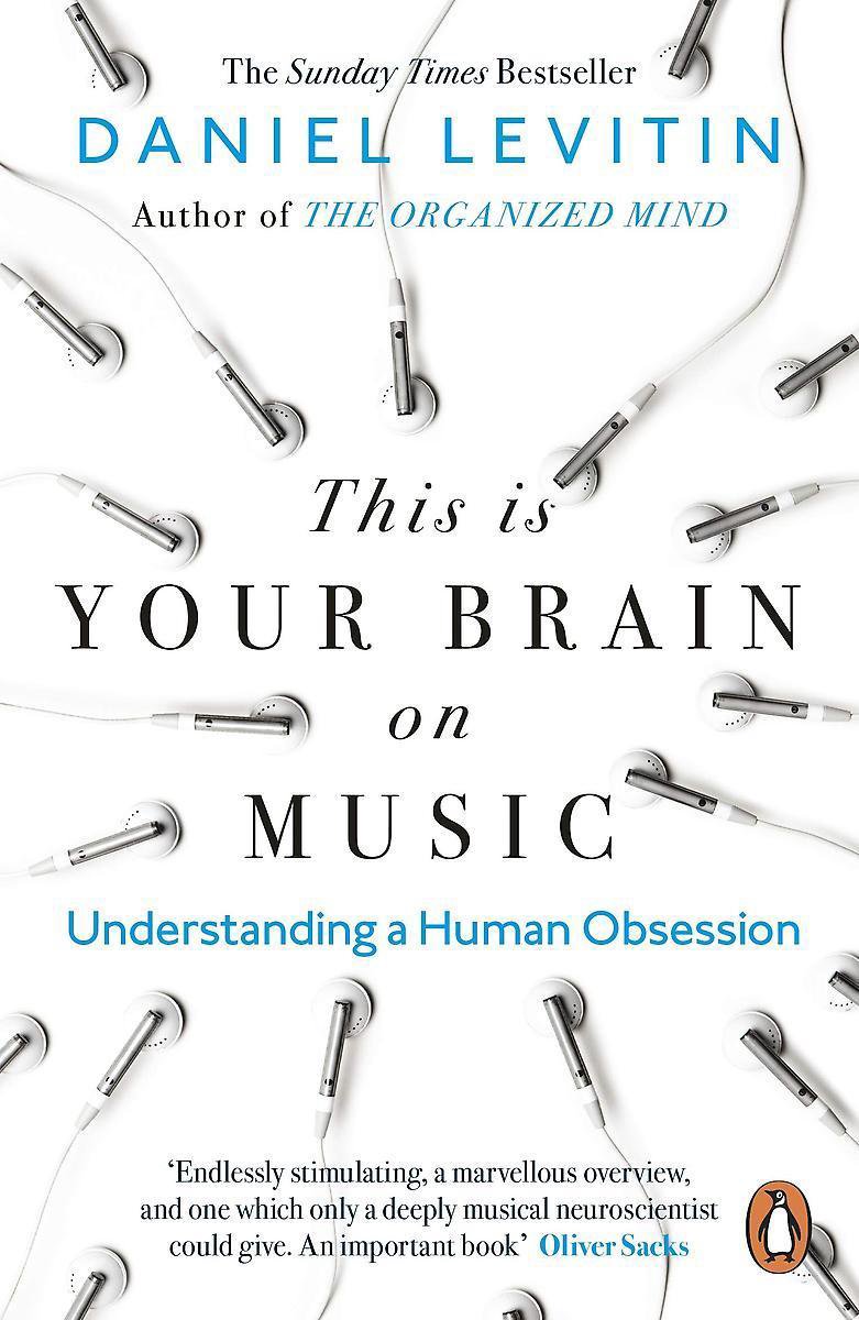 This Is Your Brain on Music by Daniel J. Levitin