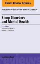 The Clinics: Internal Medicine Volume 38-4 - Sleep Disorders and Mental Health, An Issue of Psychiatric Clinics of North America