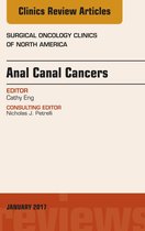 The Clinics: Surgery Volume 26-1 - Anal Canal Cancers, An Issue of Surgical Oncology Clinics of North America