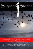 Suspense Stories 1 - Suspense Stories #1: Raven's Ridge, Lucifer's Island, Sinister Attachments