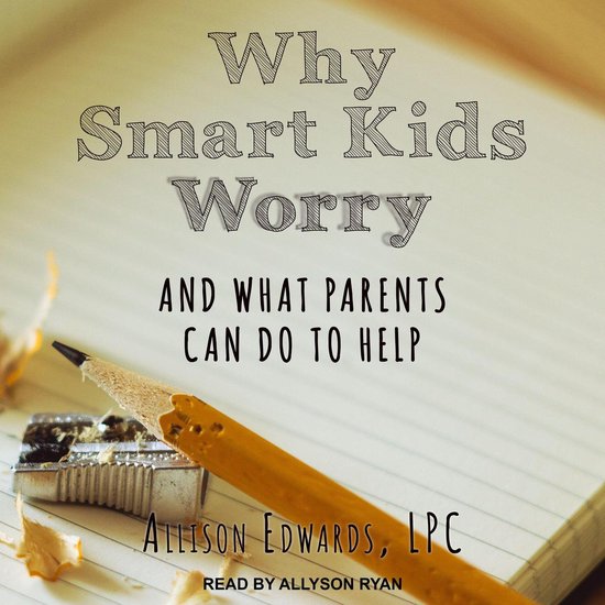 Why Smart Kids Worry - cover