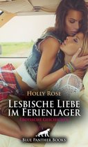 Love, Passion & Sex - Lesbische Liebe im Ferienlager Erotische Geschichte