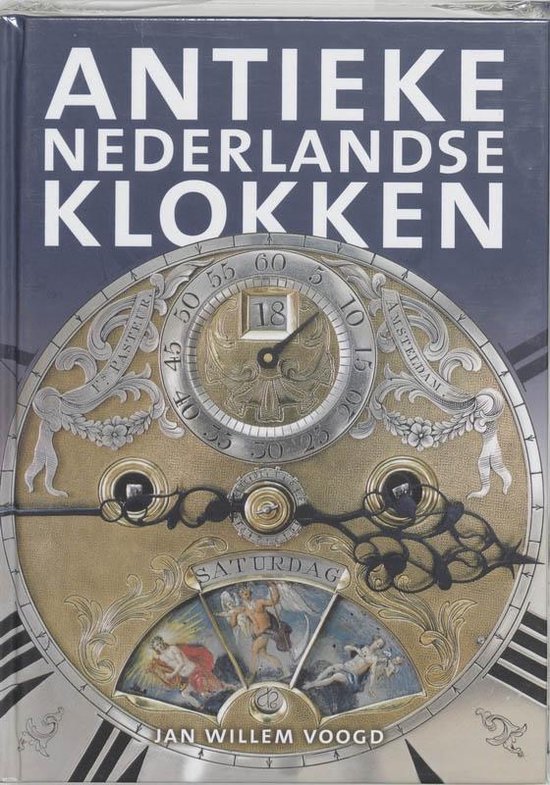 Het verzamelen van antieke Nederlandse klokken - cover