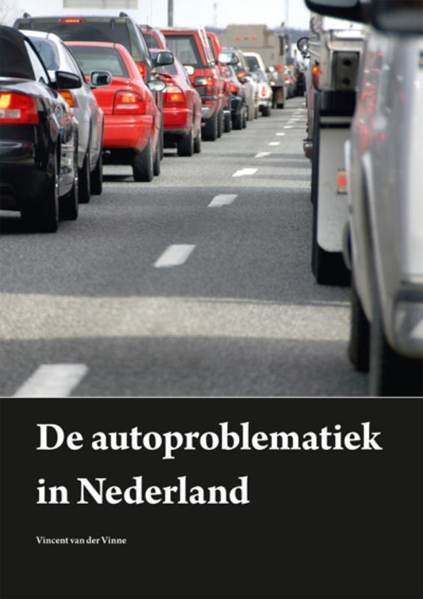 De autoproblematiek in Nederland - Vincent van der Vinne
