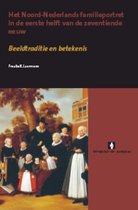 Het Noord-Nederlands Familieportret in de Eerste Helft Van de Zeventiende Eeuw: Beeldtraditie En Betekenis