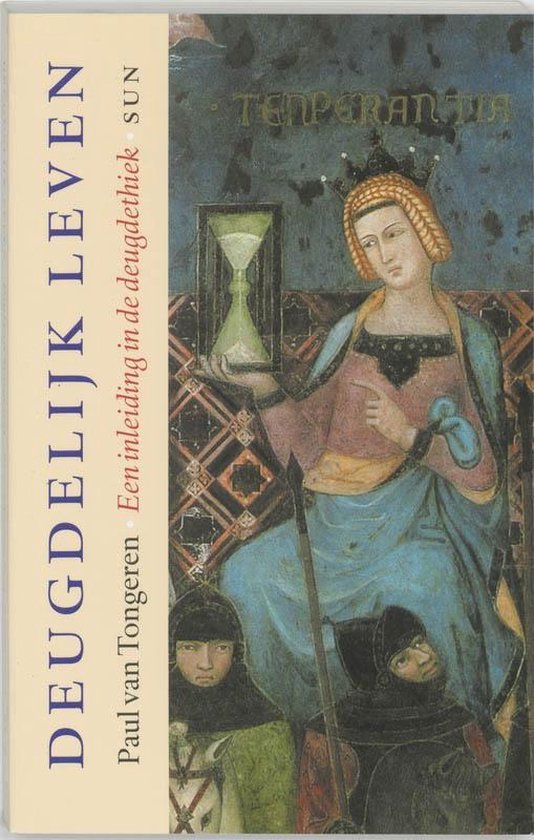 Cover van het boek 'Deugdelijk leven / druk 4' van Paul van Tongeren