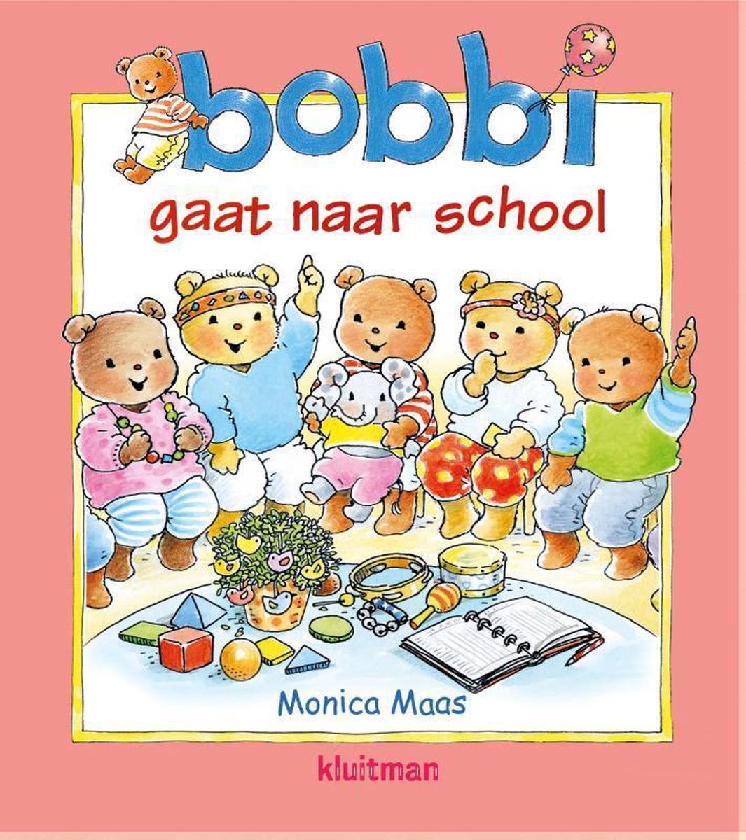 Bobbi - Bobbi gaat naar school - Monica Maas