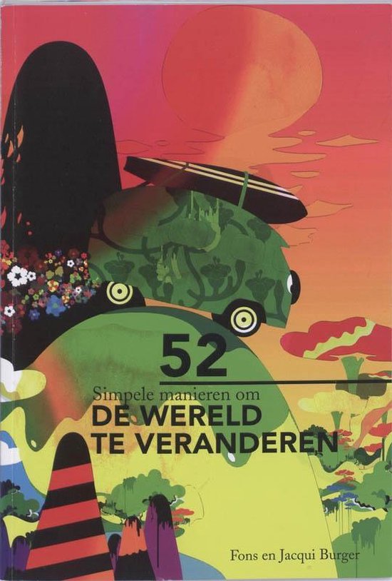 Cover van het boek '52 Simpele manieren om de wereld te veranderen' van Jan Burger en A.M. Burger