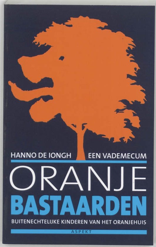 Cover van het boek 'Oranje bastaarden' van H. de Iongh