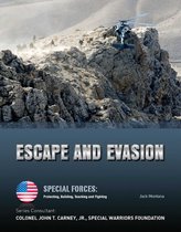 Special Forces: Protecting, Building, Te - Escape and Evasion