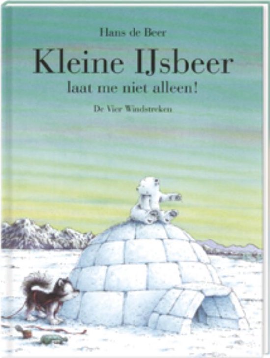 Cover van het boek 'Kleine IJsbeer, laat me niet alleen!' van Hans de Beer
