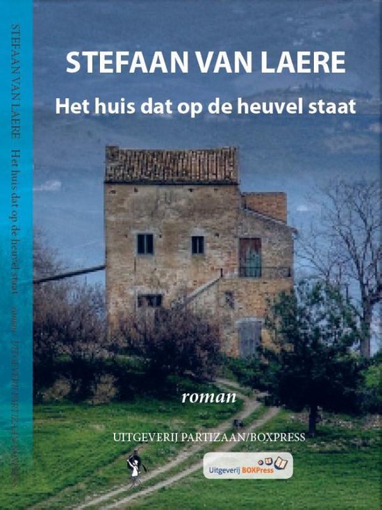 Boekcover met een stenen huis op een heuvel, met "STEFAN VAN LAERE Het huis dat op de heuvel staat" bovenaan.