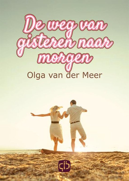 De weg van gisteren naar morgen - cover