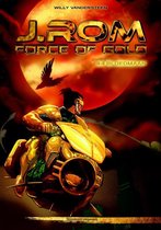 J. ROM, Force of Gold 4 -   Bloedmaan