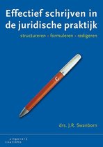 Boek cover Effectief schrijven in de juridische praktijk van J.R. Swanborn (Paperback)