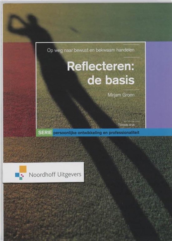 Boek cover Persoonlijke ontwikkeling en professionaliteit  -  Persoonlijke ontwikkeling en professionaliteit Reflecteren: de basis van Mirjam Groen (Paperback)
