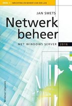 Boek cover Netwerkbeheer met Windows Server 2016 en Windows 10 1 Inrichting en beheer van een LAN van Jan Smets