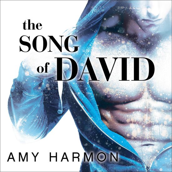 Boekcover: 'the SONG of DAVID' door AMY HARMON. Een gespierde man draagt een blauwe hoodie.
