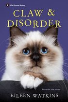 A Cat Groomer Mystery 5 - Claw & Disorder