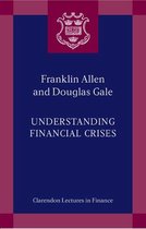 Clarendon Lectures in Finance - Understanding Financial Crises