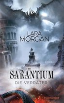 Die Sarantium-Reihe 2 - Sarantium - Die Verräter