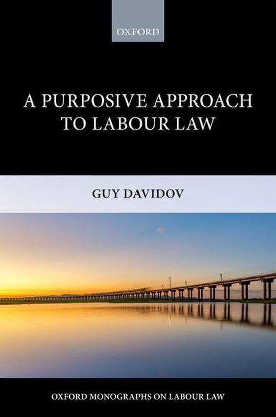 Oxford Labour Law - A Purposive Approach to Labour Law - cover