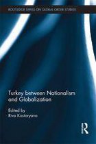 Routledge Series on Global Order Studies - Turkey between Nationalism and Globalization