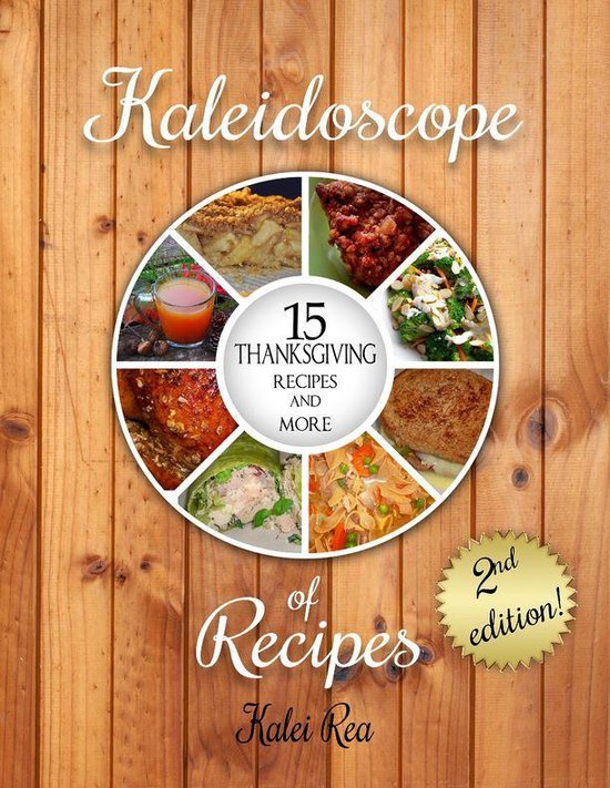 Kaleidoscope of Recipes 15 Thanksgiving Recipes and More