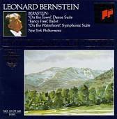 Bernstein: On the Town Suite; Fancy Free; On the Waterfront Suite