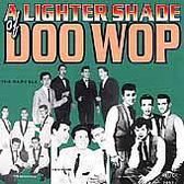 A Lighter Shade Of Doo Wop