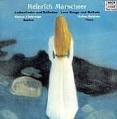 Heinrich Marschner:  Love Songs & Ballads