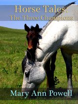 Horse Tales: The Three Champions