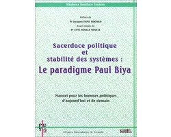 Sacerdoce politique et stabilité des systèmes : le paradigme Paul Biya