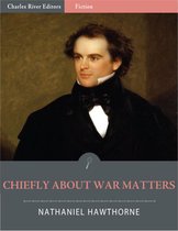 Chiefly about War Matters: By a Peaceable Man (Illustrated)