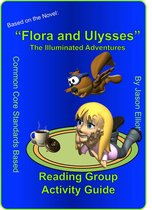 Flora and Ulysses Reading Activity Guide