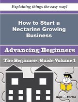 How to Start a Nectarine Growing Business (Beginners Guide)