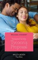 Tempted By The Tycoon's Proposal (Mills & Boon True Love)