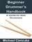 Beginner Drummer’s Handbook: A Guide for New Drummers